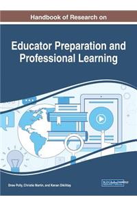 Handbook of Research on Educator Preparation and Professional Learning