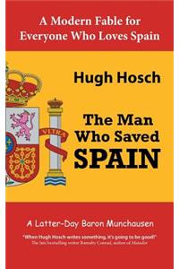 The Man Who Saved Spain