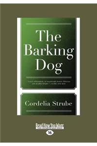 The Barking Dog: A Novel (Large Print 16pt)