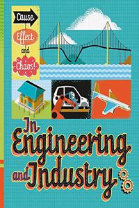 Cause, Effect and Chaos!: In Engineering and Industry
