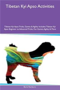 Tibetan Kyi Apso Activities Tibetan Kyi Apso Tricks, Games & Agility Includes