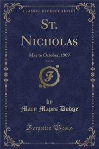 St. Nicholas, Vol. 36