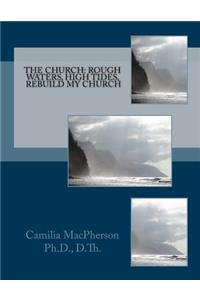 Church: Rough Waters, High Tides, Rebuild My Church