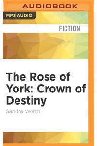 Rose of York: Crown of Destiny