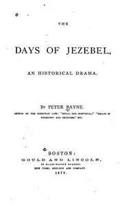 Days of Jezebel, An Historical Drama
