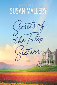 Secrets of the Tulip Sisters Lib/E