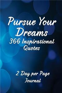 Pursue Your Dreams 366 Inspirational Quotes