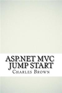 ASP.NET MVC Jump Start