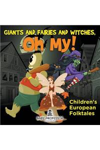 Giants and Fairies and Witches, Oh My! Children's European Folktales