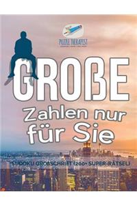 Große Zahlen nur für Sie Sudoku Großschrift (200+ Super-Rätsel)
