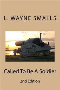 Called To Be A Soldier, 2nd Edition