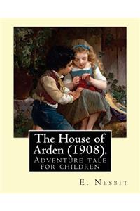 House of Arden (1908). By