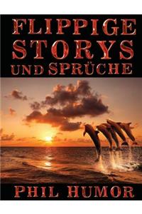 Flippige Storys und Sprüche