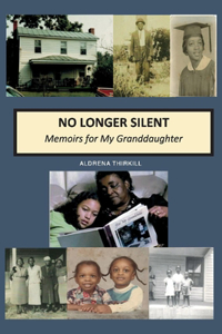 No Longer Silent: Memoirs for My Granddaughter