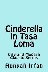 Cinderella in Tasa Loma: Volume 6 (City and Modern Classic Series)