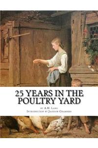 25 Years in the Poultry Yard