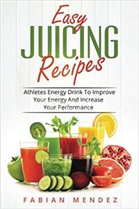 Easy Juicing Recipes