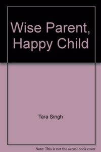 Wise Parent, Happy Child