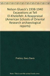 NELSON GLUECKS 1938-1940 EXCAVATIONS