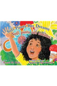 Sofi Paints Her Dreams/Sofi Pinta Sus Suenos