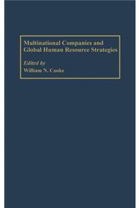 Multinational Companies and Global Human Resource Strategies