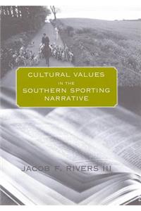 Cultural Values in the Southern Sporting Narrative