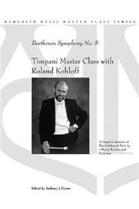 Timpani Master Class with Roland Kohloff