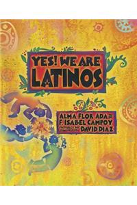 Yes! We Are Latinos: Poems and Prose about the Latino Experience