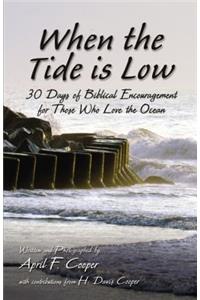 When the Tide is Low