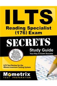 Ilts Reading Specialist (176) Exam Secrets Study Guide