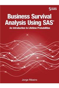 Business Survival Analysis Using SAS