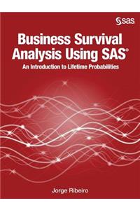 Business Survival Analysis Using SAS