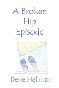 The Broken Hip Episode