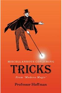 Miscellaneous Conjuring Tricks, From 'Modern Magic'