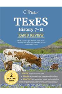 TExES History 7-12 Study Guide Rapid Review 2019-2020