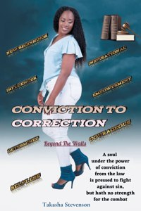 Conviction to Correction