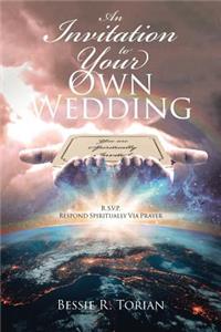 An Invitation to Your Own Wedding