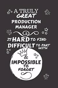 A Truly Great Production Manager Is Hard To Find Difficult To Part With & Impossible To Forget