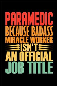 Paramedic Because Badass Miracle Worker Isn't An Official Job Title
