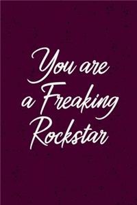 You are a Freaking Rockstar