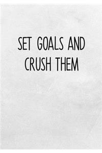 Set Goals And Crush Them