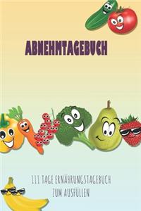 Abnehmtagebuch - 111 Tage Ernährungstagebuch zum Ausfüllen