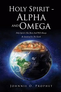 Holy Spirit - Alpha and Omega