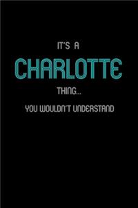 It's A Charlotte Thing, You Wouldn't Understand