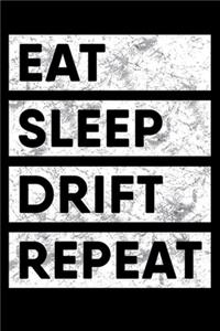 Eat Sleep Drift Repeat