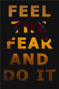 Feel The Fear And Do It