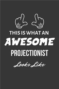 This Is What An Awesome Projectionist Looks Like Notebook