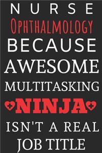 Nurse Ophthalmology Because Awesome Multitasking Ninja Isn't A Real Job Title