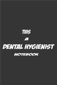 This a Dental Hygienist Notebook