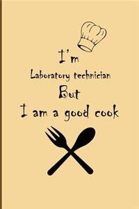 I am Laboratory technician But I'm a good Cook Journal